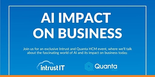 You’re Invited: AI Impact on Business | Collaboration event with QuantaHCM primary image