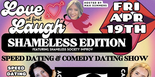 Love at First Laugh Shameless Edition - Speed Dating + Comedy Dating Show primary image