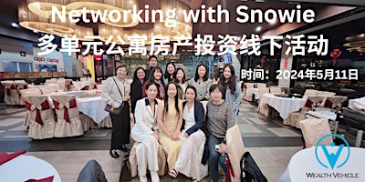 Networking with Snowie The Apartment Empress (多单元公寓房产投资线下活动） primary image
