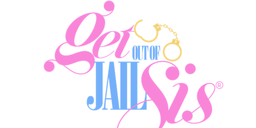 Primaire afbeelding van Get Out of Jail Sis Women's Conference