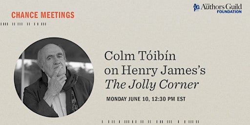 Primaire afbeelding van Chance Meetings -  Colm Tóibín on Henry James’s The Jolly Corner