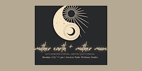 Mother Earth + Mother Moon