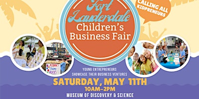 Imagen principal de 2024 Fort Lauderdale Children's Business Fair