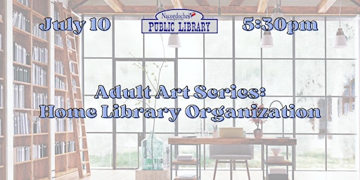 Adult Art Series: Home Library Organization primary image