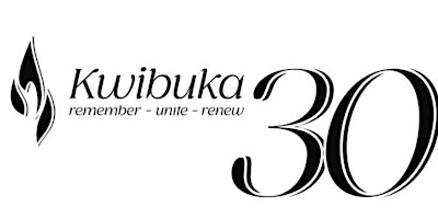 30th Commemoration of the 1994 Genocide against the Tutsi in Rwanda (Kwibuka30) primary image