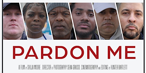 Imagem principal do evento Pardon Me showing, by the Huntingdon Pardon Project