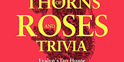 Imagem principal do evento A Court of Thorns and Roses Trivia