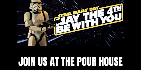 Celebrate "May The Fourth Be With You" at The Pour House