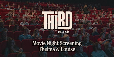 Imagem principal do evento Third Place - Movie Night - Screening Thelma & Louise