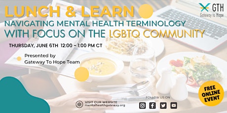 Lunch & Learn: Navigating Mental Health Terminology (Focus:LGBTQ Community)