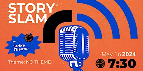 Strike Story Slam May: No Theme!