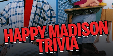 Happy Madison Trivia