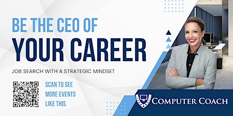 Be the CEO of Your Career & Job Search with a Strategic Mindset