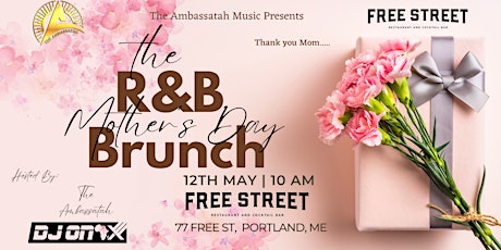 The Ambassatah Music Presents: Mother's Day RnB Brunch Buffet