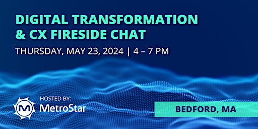 Digital Transformation & CX Fireside Chat primary image