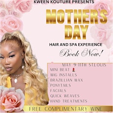 KWEEN KOUTURE MOTHERS DAY HAIR & SPA EVENT