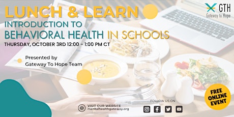 Lunch & Learn: Introduction to Behavioral Health in Schools