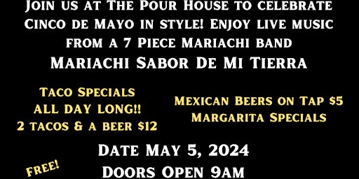 Imagem principal de Join us at The Pour House to celebrate Cinco De Mayo in style!