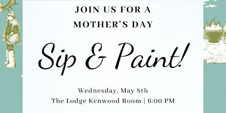 Mother’s Day Sip & Paint at The Lodge