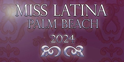Primaire afbeelding van Miss Latina Palm Beach 2024