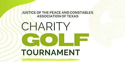 Justices of the Peace & Constables Association Golf Tournament primary image