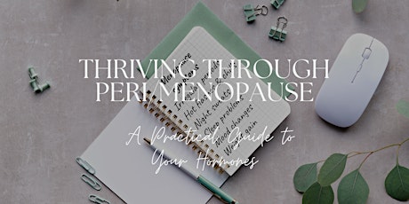 Thriving Through Peri/Menopause: A Practical Guide to Your Hormones
