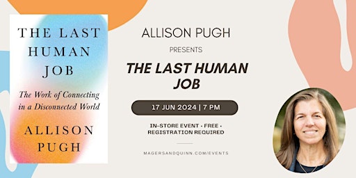 Immagine principale di Allison Pugh presents The Last Human Job 