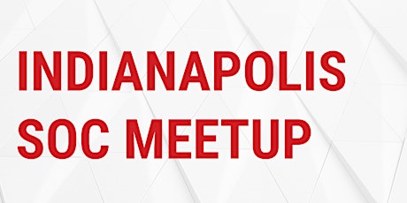 Indianapolis SOC Meetup primary image