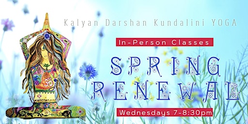 Spring Renewal  - Kundalini Yoga, Meditation, Gong Bath  In-Person Classes primary image