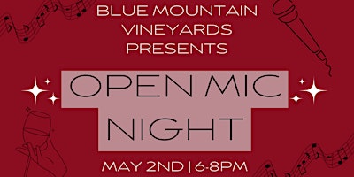 Image principale de WINE + OPEN MIC NIGHT | BLUE MOUNTAIN VINEYARDS