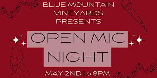 Immagine principale di WINE + OPEN MIC NIGHT | BLUE MOUNTAIN VINEYARDS 