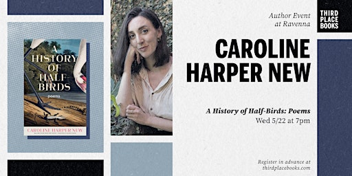Immagine principale di Caroline Harper New presents 'A History of Half-Birds: Poems' 
