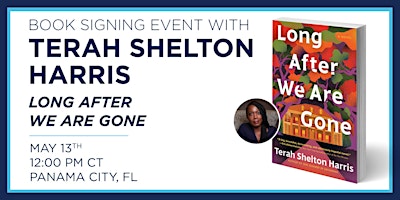 Primaire afbeelding van Terah Shelton Harris "Long After We Are Gone" Book Signing Event