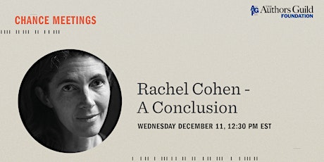 Chance Meetings - Rachel Cohen: A Conclusion