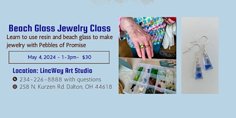 Dried  Flowers & Beach Glass Jewelry with Resin Class