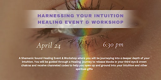 Imagem principal do evento Harnessing Your Intuition Healing Event & Workshop