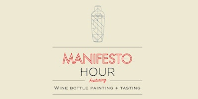 Imagem principal de Harry's Manifesto Hour: Wine Bottle Painting + Tasting