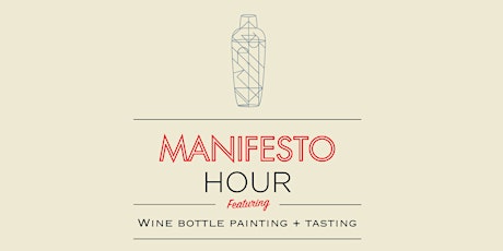 Harry's Manifesto Hour: Wine Bottle Painting + Tasting