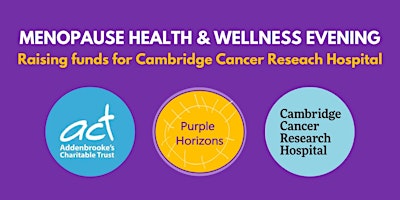 Primaire afbeelding van Menopause Health & Wellness evening in aid of Cambridge Cancer Research Hospital