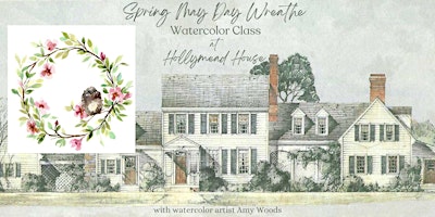 Primaire afbeelding van May Day Wreath Watercolor Class at Hollymead House