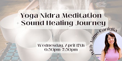 Image principale de Yoga Nidra Meditation + Sound Healing Journey