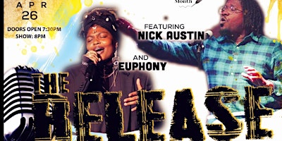 The RELEASE Showcase & Open Mic( ft. Nick Austin & Euphony)) primary image
