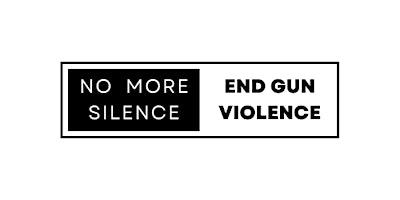 No More Silence, End Gun Violence primary image