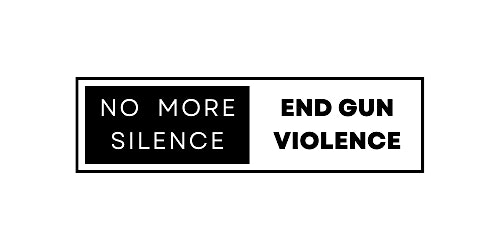 Imagem principal do evento No More Silence, End Gun Violence