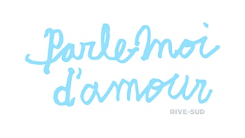 Primaire afbeelding van Vernissage | Parle-moi d'amour Rive-Sud