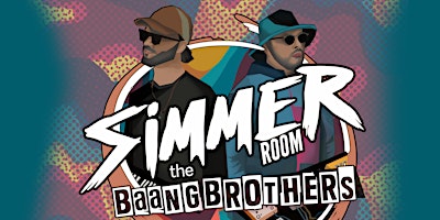 Primaire afbeelding van Simmer Room feat. The BAANGBROTHERS (album release party)