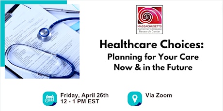 Healthcare Choices:  Planning for Your Care Now & in the Future