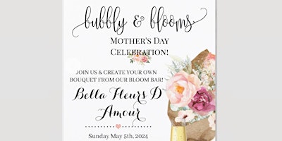 Imagem principal do evento Mother's Day! Blooms & Bubbly!