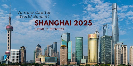 Shanghai 2025 Venture Capital World Summit