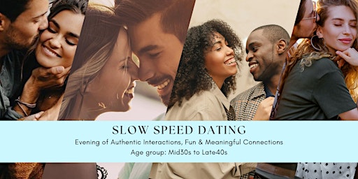 Image principale de SLOW SPEED DATING Facilitated by a Dating Coach (30s-40s)